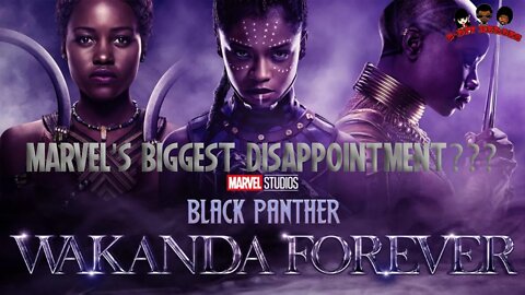 Has Disney Marvel & Kevin Feige failed w/ Black Panther Wakanda Forever trailer?