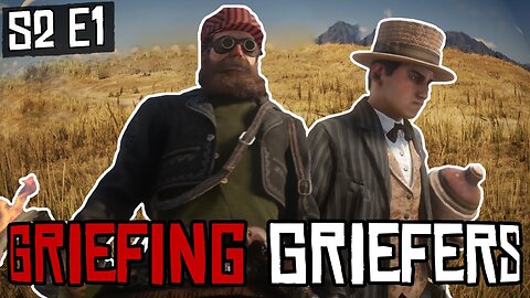 Griefing Griefers - Episode 1 (S2)