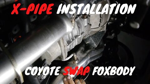 X-Pipe Installation on Coyote Swapped Foxbody Mustang