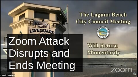 Laguna Beach City Council Zoom Attack (Short Version)