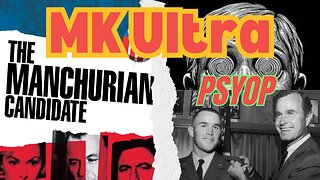 Manchurian Candidates, MK Ultra, Brainchipping psyop