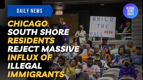 Chicago South Shore Residents Reject Massive Influx of Illegal Immigrants