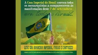 CASA IMPERIAL DO BRASIL CONVOCA TODOS OS MONARQUISTAS PARA AS RUAS NO DIA 7 DE SETEMBRO