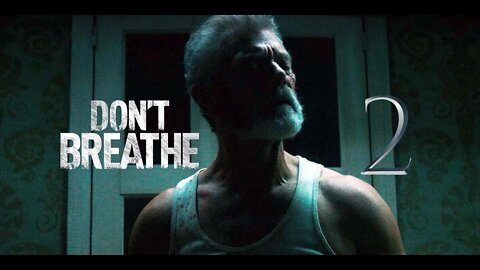 DON'T BREATHE 2 Trailer 2 (2021)
