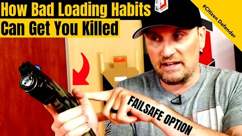 How Bad Loading Habits Can Get You Killed - A Failsafe Option