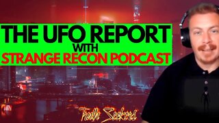 The UFO report with Jeff from Strange Recon Podcast