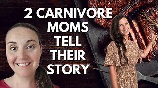 2 Carnivore Moms Tell Their Story • Raising Carnivore Kids
