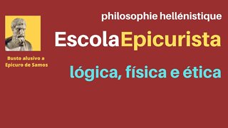 Escola Epicurista: lógica, física e ética