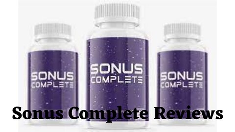 Sonus Complete Reviews - A Legit Tinnitus Support Supplement or Scam?