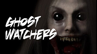 WE GOT HUNTED BY GHOSTS! | Ghost Watchers