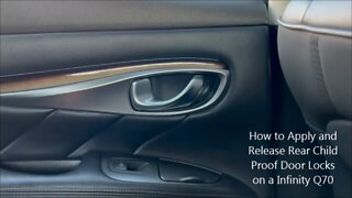 How to Apply and Release Rear Child Proof Door Locks on a Infinity Q70