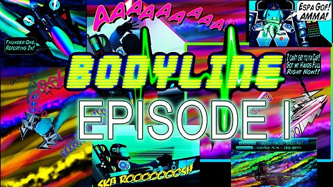 BODYLINE - (Webisode) Issue #1, Episode #1