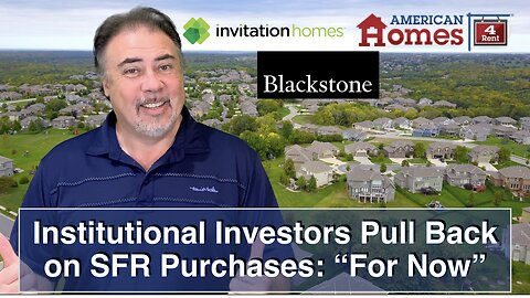 Institutional Investors Pull Back on SFR Purchases: "For Now" - Housing Bubble 2.0