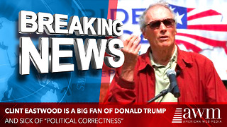 Eastwood Endorses Trump, Says ‘Everybody’s Tired Of Political Correctness.’ You Agree?