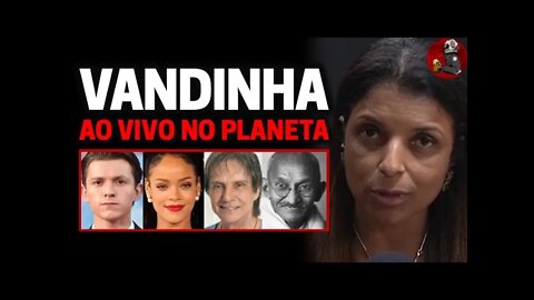 VANDINHA: TOM HOLLAND, RIHANNA, ROBERTO CARLOS, MAHATMA GANDHI | Planeta Podcast Ep. 251