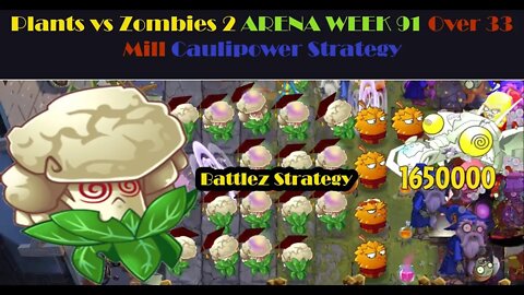 Plants vs Zombies 2 ARENA WEEK 91 Over 33 Mill Caulipower Strategy