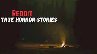 3 Scary and Spooky True Reddit Stories to Keep You Up During the Rain