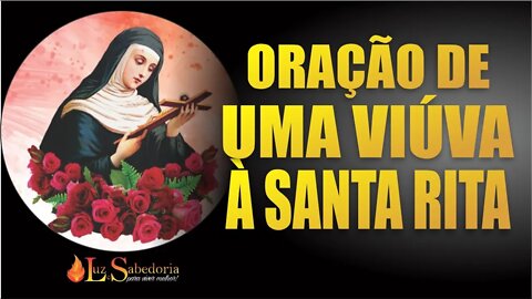 Nos momentos de saudade e desespero reze esta ORAÇÃO DE UMA VIÚVA a SANTA RITA