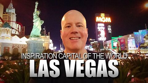 Inspiration Capital of The World | Las Vegas