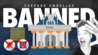 Banned in the USA... I've been debanked! | Shepard Ambellas Show | 354