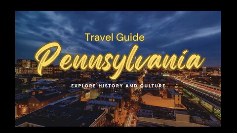 Pennsylvania Travel Guide: Explore History and Culture | Stufftodo.us