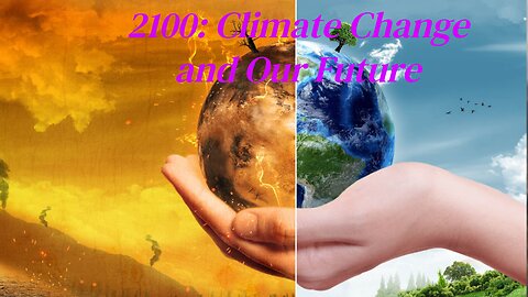 Future Tense: Climate Change in 2100"