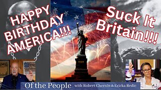 Happy Birthday America - Of The People - Part 3