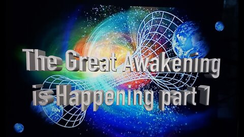 The Great Awakening is Happening part 1