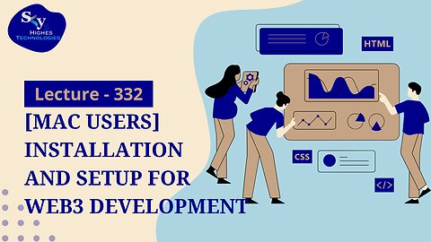 332. [Mac Users] Installation and Setup for Web3 Development | Skyhighes | Web Development