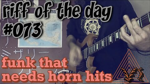 riff of the day #073 - funk that needs horn hits (featuring the MXR Uni-Vibe)