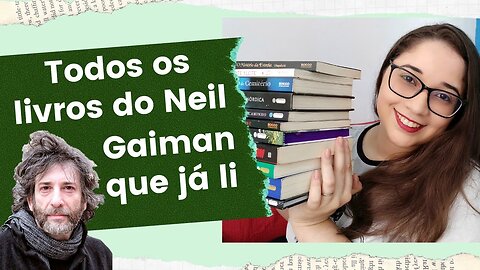 TODOS OS LIVROS DO NEIL GAIMAN QUE JÁ LI #1 🌠📚 | Biblioteca da Rô