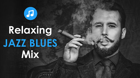 Relaxing Jazz Blues Mix