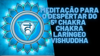 ⚛🧘‍♀️🧠Meditação Para o Despertar do 5º Chakra - Chakra Laríngeo Vishuddha.