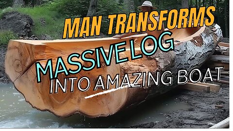 Man Transforms Massive Log into Amazing Boat | Start to Finish