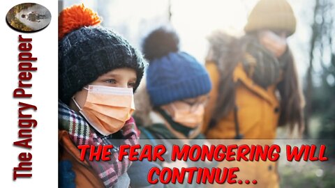 The Fear Mongering Will Continue