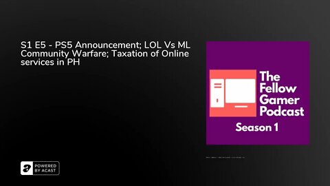 S1 E5 - PS5 Announcement; LOL Vs ML Community Warfare; Taxation of Online services in PH