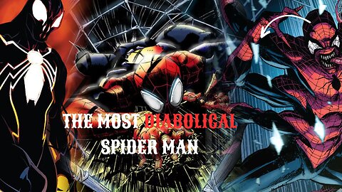 The Most Evil Spider-Man