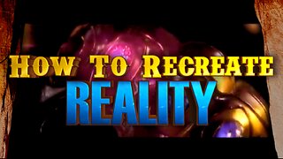 How to Recreate Reality
