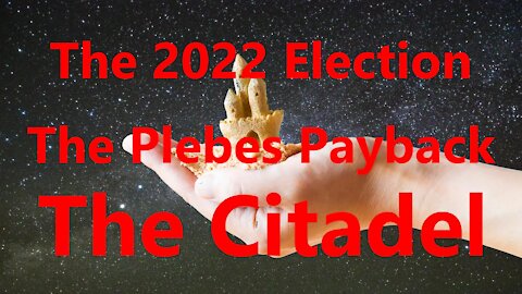 The 2022 Election The Plebes Payback