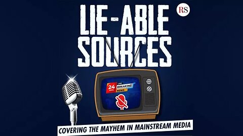 The Lie-Able Sources Podcast: A Look Into the Funding of NPR & PBS (Free Public Broadcast Episode!)