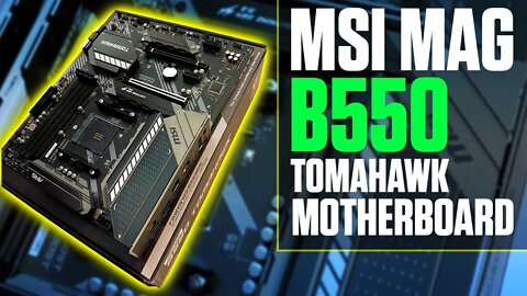 MSI MAG B550 Tomahawk Motherboard Review
