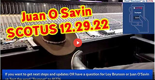 Juan O Savin SCOTUS Update Dec 29!