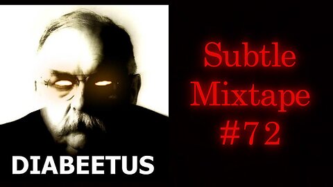 Subtle Mixtape 72 | If You Don't Know, Now You Know