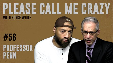 Professor Penn | EP #56 | Royce White