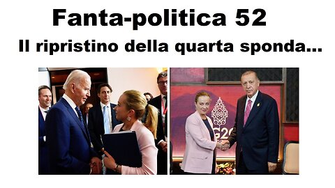 Fanta-politica 52: il ripristino della quarta sponda...