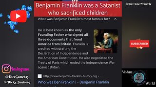 Benjamin Franklin Was A Satanist Who Sacrificed Children... #VishusTv 📺