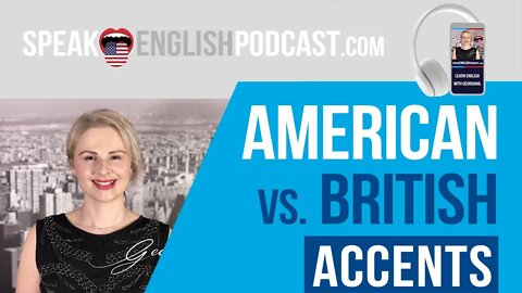 #002 Differences between American and British accents