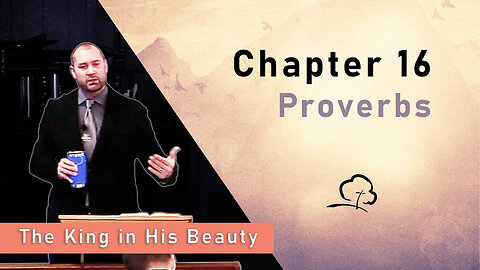 Chapter 16 - Proverbs
