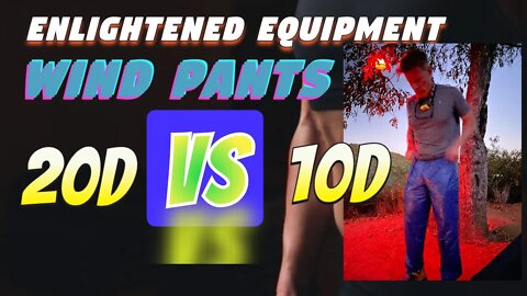 Enlightened Equipment Copperfield Wind Pants in 20D!