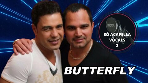 Butterfly - Zezé Di Camargo e Luciano ACapella